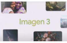 谷歌推出Veo和Imagen3全新AI驱动的生成媒体模型