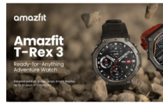 Amazfit TRex 3手表配备1.5英寸AMOLED显示屏推出